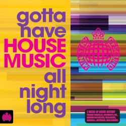 Gotta Have House Music All Night Long