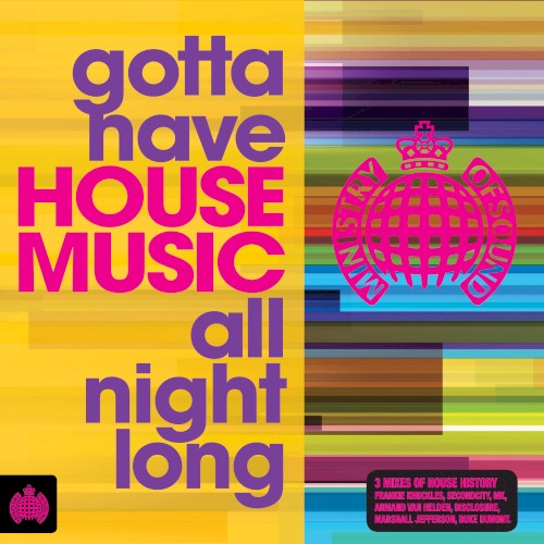 Gotta Have House Music All Night Long