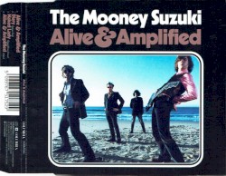 Alive & Amplified