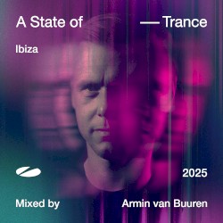 A State of Trance: Ibiza 2025