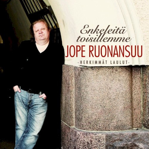 Enkeleitä toisillemme: Herkimmät laulut
