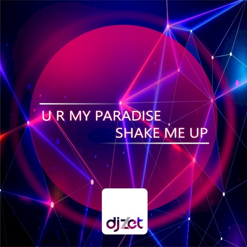 U R My Paradise / Shake Me Up