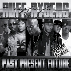 Ruff Ryders: Past, Present, Future