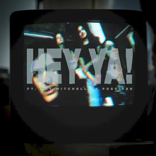 Hey Ya!