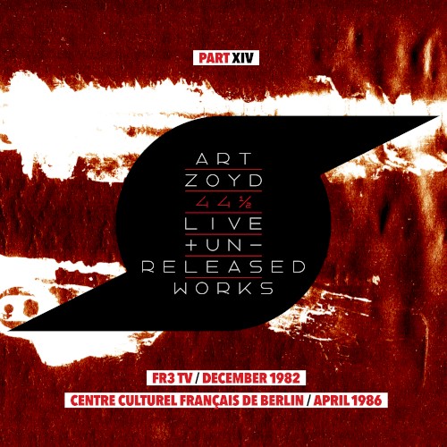44 1/2: Live And Unreleased Works [Part XIV - FR3 TV December 1982 / Centre Culturel Francais de Berlin April 1986]