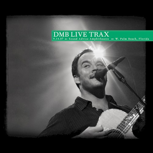 2007-09-14: DMB Live Trax, Volume 42: Sound Advice Amphitheater, W. Palm Beach, FL, USA