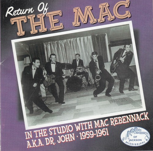 Return Of The Mac: In The Studio With Mac Rebennack A.K.A. Dr. John 1959-1961