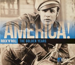 America! Rock ’n’ Roll: The Golden Years
