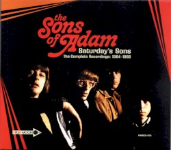 Saturday's Sons: The Complete Recordings 1964-1966