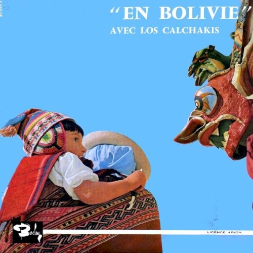 En Bolivia con Los Calchakis