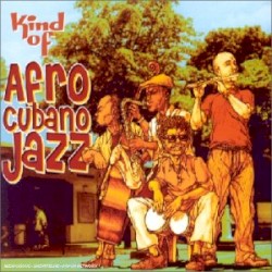 Kind of Afro Cubano Jazz
