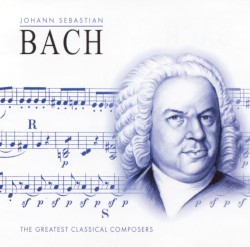 The Greatest Classical Composers: Bach