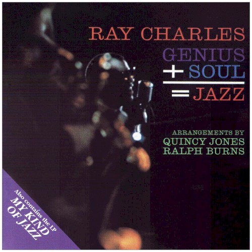 Genius + Soul = Jazz / My Kind of Jazz