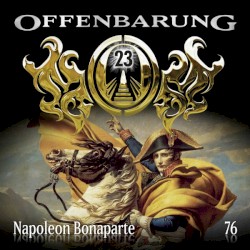 Offenbarung 23 76: Napoleon Bonaparte