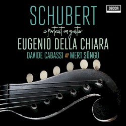 Schubert: A Portrait On Guitar