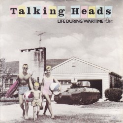 Life During Wartime (live)