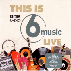 This Is BBC Radio 6 Music Live