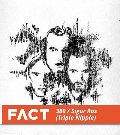 FACT Mix 389: Sigur Rós
