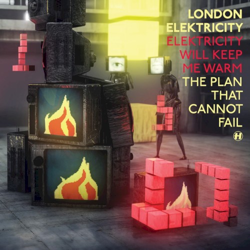 Elektricity Will Keep Me Warm / The Plan That Cannot Fail