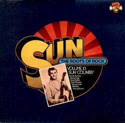 Sun - The Roots of Rock, Volume 10: Sun Country