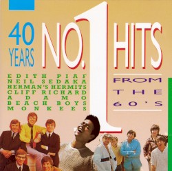 40 Years No. 1 Hits From the 60’s