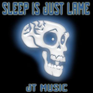 Sleep Is Just Lame