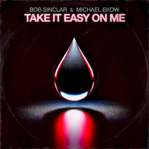 Take It Easy on Me