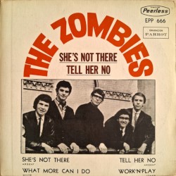 She’s Not There / Tell Her No