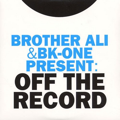 Brother Ali & BK-One Present: Off the Record