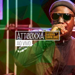 ÀTTØØXXÁ no Estúdio Showlivre
