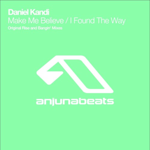 Make Me Believe / I Found the Way