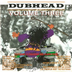 Dubhead Volume Three