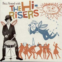 Buzz Around With The Hi-Risers