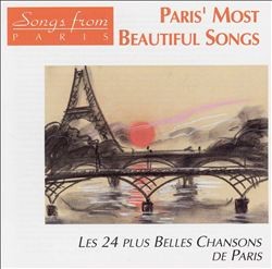 Paris’ Most Beautiful Songs (Les 24 Plus Belles Chansons de Paris)