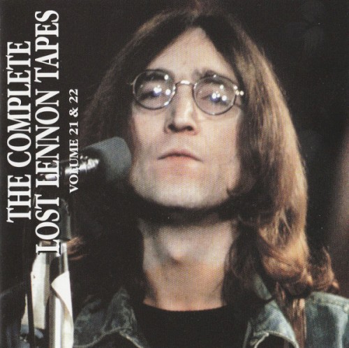 The Complete Lost Lennon Tapes - Volume 21 & 22
