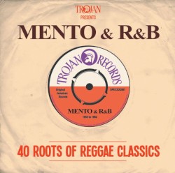 Trojan Presents Mento & R&B