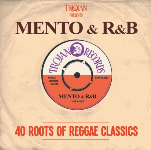 Trojan Presents Mento & R&B