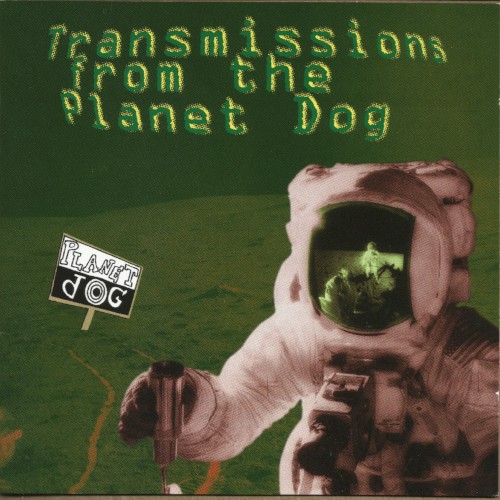 Transmissions From The Planet Dog