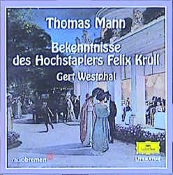 Bekenntnisse des Hochstaplers Felix Krull