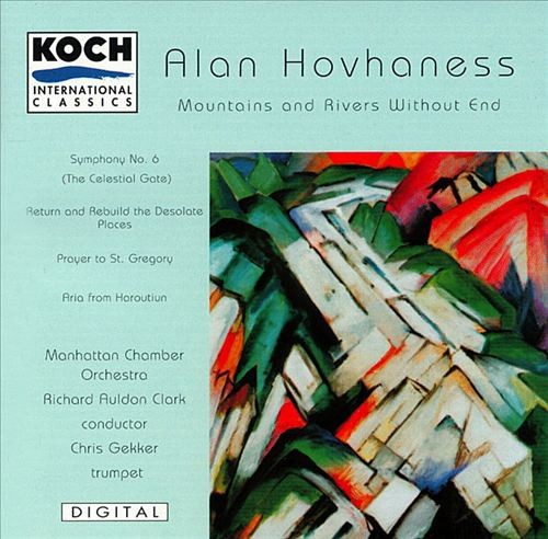 Mountains and Rivers Without End / Symphony no. 6 “The Celestial Gate” / Return and Rebuild the Desolate Places / Prayer to St. Gregory / Aria From Haroutiun