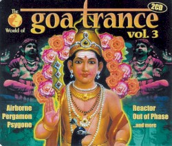 The World of Goa Trance, Volume 3
