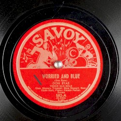 Worried and Blue / Riffin’ and Jivin’
