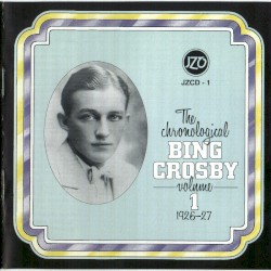 The Chronological Bing Crosby, Volume 01: 1926–27