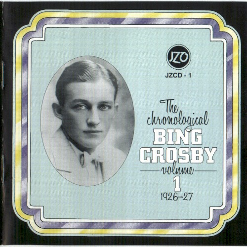 The Chronological Bing Crosby, Volume 01: 1926–27