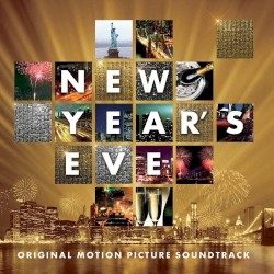 New Year’s Eve: Original Motion Picture Soundtrack