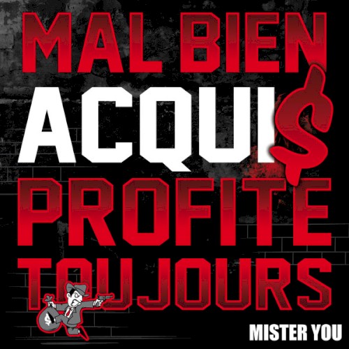 Mal bien acquis profite toujours