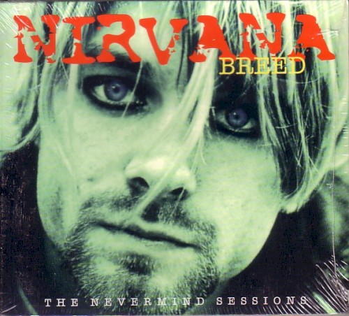 Breed: The Nevermind Sessions