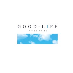 GOOD LIFE