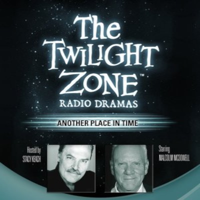 The Twilight Zone Radio Dramas, "Another Place In Time"
