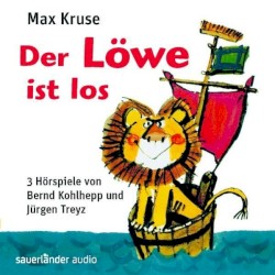 Der Löwe ist los: 3 Hörspiele